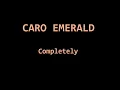 Caro Emerald Completely Lyrics
