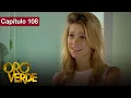 Download Lagu Oro Verde - EP108 - ¿Amor o venganza? - Serie completa en español - HD