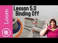 5 0 How to Loom Knit Bind Off - 4 way weaving tails