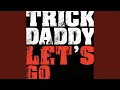 Download Lagu Let's Go (feat. Big D \u0026 Twista)