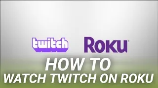 How to Watch Twitch on Roku
