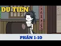 Lagu Du Tiên | Phần 1-10 | tại hạ Lệ Phi Dũng