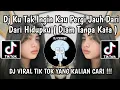 Download Lagu DJ DIAM TANPA KATA BREAKFUNK | DJ KU TAK INGIN KAU PERGI JAUH DARI HIDUPKU VIRAL TIKTOK TERBARU 2024