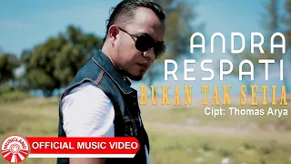 Download Andra Respati - Bukan Tak Setia [Official Music Video HD] MP3