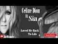 Download Lagu NEW SINGLE Celine Dion ft Sia - Loved Me Back To Life 2018