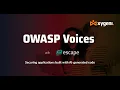 Voices from OWASP Global AppSec EU 2025 Escape Xygeni on Securing AI-Generated Code