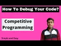How To Debug Your Code Competitive Programming C Best Debugging Tips for Beginners Debug