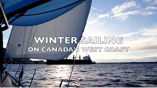 Life is Like Sailing – Winter Sailing on Canada’s West Coast