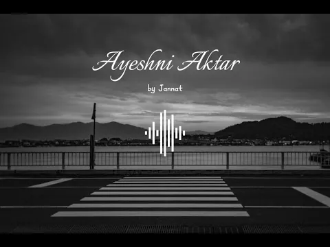 Download MP3 Ayeshni Aktar || by Jannat || [Speedup] #tiktok