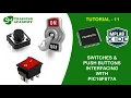 Interfacing push button and switches with PIC16F877A Microcontroller