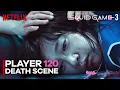 Download Lagu SQUID GAME 3 -  Player 120 Death Scene | Netflix