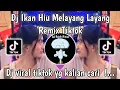 Download Lagu DJ IKAN HIU MELAYANG LAYANG TIKTOK | DJ VIRAL TIKTOK TERBARU 2025 YANG KALIAN CARI
