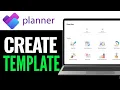 How to Create Microsoft Planner Templates 2025 QUICK EASY