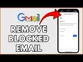 How to Remove Blocked Emails From Gmail 2025