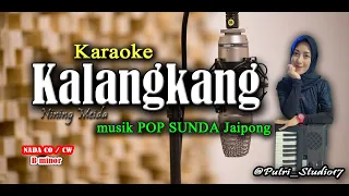 Download KALANGKANG (karaoke) lirik - musik Pop sunda Jaipong. Terbaru MP3