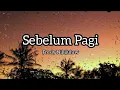 Download Lagu Sebelum Pagi - Fresly Nikijuluw (Lirik)