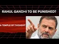 Download Lagu 😡😡😡 RAHUL GANDHI TO BE PUNISHED ..... ????