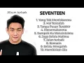 Download Lagu Seventeen - Yang Telah Merelakanmu | Album terbaik Seventeen | Hits Album