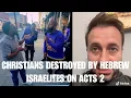 CHRISTIANS DESTROYED BY HEBREW ISRAELITES ON ACTS 2