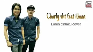 Download Luruh hatiku charly feat ilham sembilan band MP3