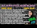 Download Lagu DJ JAWA TERBARU 2025 - DJ DUH SAYANG NGAPUNTENE SAESTU - DJ SABAR SADEWOK - DJ JAWA FULL ALBUM 2025
