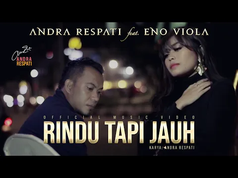 Download MP3 RINDU TAPI JAUH - Andra Respati feat. Eno Viola (Official Music Video)