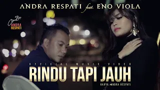 rindu tapi jauh andra respati feat eno viola official music video 