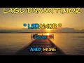 Lagu LAGU DANSA TIMOR | LEDAMOR | ANDY MONE..