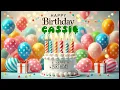Happy Birt ay CASSIE Happy Birt ay Song Birt ay Wishes Birt ay Party