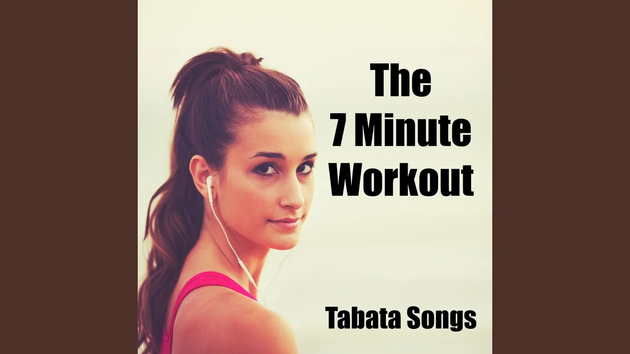 The 7 Minute Workout The 7 Minute Workout
