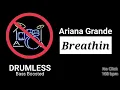 Download Lagu Breathin - Ariana Grande (Drumless)