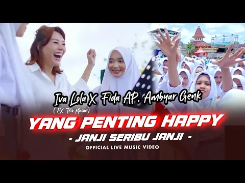 Download MP3 Janji Janji Seribu Janji - Yang Penting Happy | Iva Lola X Fida AP, Ambyar Genk | Live Version