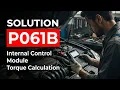 HOW TO FIX P061B OBD II ERROR CODE - Internal Control Module Torque Calculation