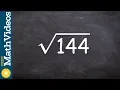How to evaluate the square root of a perfect square number ex 3 root 144