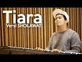 Download Lagu SHOLAWAT VERSI TIARA - SHOLLA ALAIKALLOH By GUS ALDI