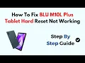 How To Fix BLU M10L Plus Tablet Hard Reset Not Working