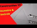 How to Draw the Incentre and Incircle of a Triangle Construction 17