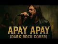 Lagu APAY APAY (Dark Rock Cover) | Ilocano Rock Version | Powerful Emotional Rock