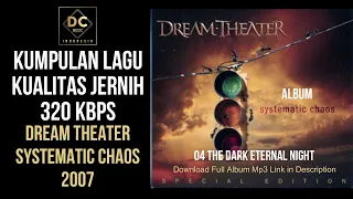 Download DOWNLOAD MP3 320 KBPS - DREAM THEATER - SYSTEMATIC CHAOS 2007 MP3