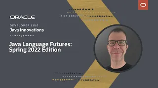 Java Language Futures Spring 2022 Edition