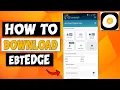 How To Download ebtEDGE App