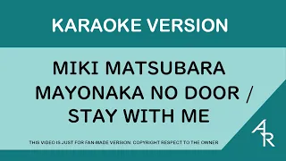 Download [Karaoke 21:9 ratio] Miki Matsubara - Mayonaka no door / Stay With Me (Romaji) MP3