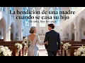 Lagu “Hijo, Te Deseo lo Mejor” – Canción Conmovedora para Entregarlo en el Altar