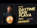Download Lagu EP 03 ll DAYTIME KASI FLAVA LIVE SESSIONS ll  FEAT DOMINANT