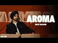Aroma- Diljit Dosanjh (Full Song) New EP The Call Of Punjab | Diljit Dosanjh New Song