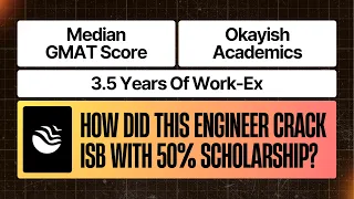 Median GMAT & Work-Ex | Okayish Academics | This Engineer Cracked ISB