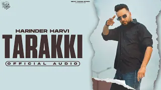 Tarakki (Official Audio): Harinder Harvi | Laddi Gill I Latest Punjabi Songs 2022