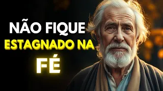 Se VOCÊ DESEJA CRESCER na FÉ, OUÇA essas PALAVRAS com ATENÇÃO
