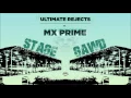 Ultimate Rejects ft. MX Prime - Stage Gawd [Official Audio] 2017