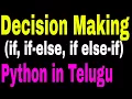Decision Making Using if statements in python in telugu